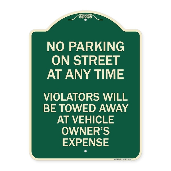 Signmission No Parking on Street Anytime Violators Towed Owner Expense Alum Sign, 18" L, 24" H, G-1824-23692 A-DES-G-1824-23692 - main